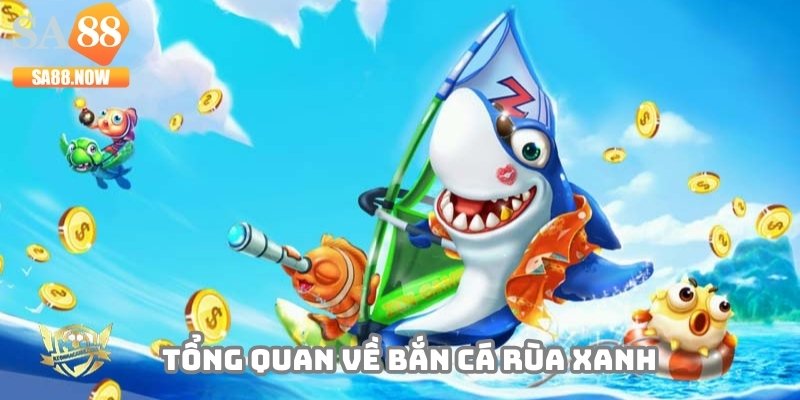 Bắn cá rùa xanh là siêu phẩm đầy màu sắc lôi cuốn Bắn cá rùa xanh là siêu phẩm đầy màu sắc lôi cuốn