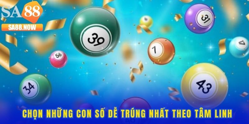 Cách chọn những con số dễ trúng nhất theo tâm linh Cách chọn những con số dễ trúng nhất theo tâm linh