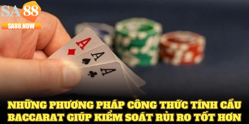 Những phương pháp công thức tính cầu baccarat giúp kiểm soát rủi ro tốt hơn Những phương pháp công thức tính cầu baccarat giúp kiểm soát rủi ro tốt hơn